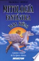 Libro de Mitología Fantástica Para Niños
