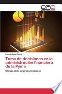 Libro de Toma De Decisiones En La Administración Financiera De La Pyme