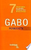 Libro de Gabo , Periodista