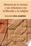 Libro de Historia De La Ciencia Y Sus Relaciones Con La Filosofía Y La Religión