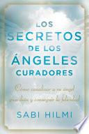 Libro de Los Secretos De Los ángeles Curadores