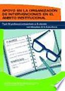 Libro de Apoyo En La Organización De Intervenciones En El ámbito Institucional