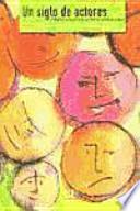 Libro de Un Siglo De Actores