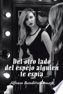 Libro de Del Otro Lado Del Espejo Alguien Te Espa