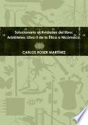 Libro de Solucionario Actvidades Del Libro: Aristóteles. Libro Ii De La Ética A Nicómaco.