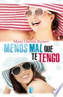 Libro de Menos Mal Que Te Tengo