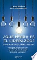 Libro de ¿ Qué M!#&@ Es El Liderazgo ?