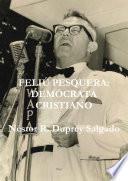 Libro de FeliÚ Pesquera: DemÓcrata Cristiano