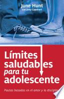 Libro de Limites Saludables Para Tu Adolescente
