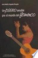 Libro de Un Paseo Amable Por El Mundo Del Flamenco