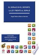 Libro de El Dopaje En El Deporte. La Ley Frente Al Dopaje
