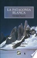Libro de La Patagonia Blanca