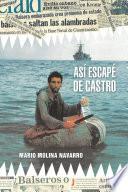Libro de Así Escapé De Castro