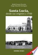 Libro de Santa Lucía, Desde Sus Orígenes A 1930