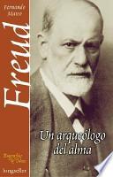 Libro de Freud, Un Arqueólogo Del Alma