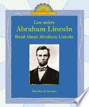 Libro de Lee Sobre Abraham Lincoln/ Read About Abraham Lincoln