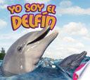 Libro de Yo Soy El Delfin / I Am A Dolphin