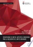 Libro de Discapacidad Vs Empleo. Aspectos A Considerar Para La Inclusión En El Empleo Ordinario