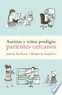 Libro de Autistas Y Niños Prodigio: Parientes Cercanos