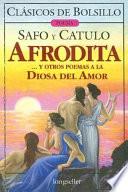 Libro de Afrodita Y Otros Poemas A La Diosa Del Amor