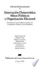Libro de Innovación Democrática, Mitos Políticos Y Organización Electoral