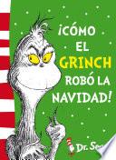 Libro de ¡cómo El Grinch Robó La Navidad! (dr. Seuss)
