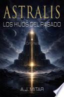 Libro de Astralis – Los Hijos Del Pasado