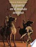 Libro de La Guerra En El Mundo Antiguo