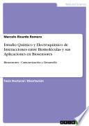 Libro de Estudio Químico Y Electroquímico De Interacciones Entre Biomoléculas Y Sus Aplicaciones En Biosensores