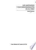 Libro de Los Japoneses Y Sus Descendientes En El Perú