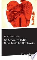 Libro de Ni Amor, Ni Odio; Sino Todo Lo Contrario