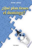 Libro de ¿qué Plan Tienes El Domingo?