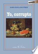 Libro de Yo, Corrupto