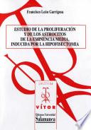 Libro de Estudio De La Proliferación Y De Los Astrocitos De La Eminencia Media, Inducida Por La Hipofisectomía