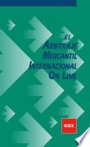 Libro de El Arbitraje Mercantil Internacional On Line