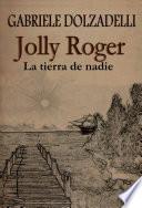 Libro de Jolly Roger La Tierra De Nadie Volumen I