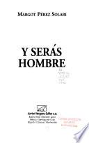 Libro de Y Serás Hombre