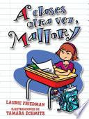Libro de A Clases Otra Vez, Mallory (back To School, Mallory)