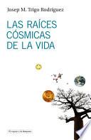 Libro de Las Raíces Cósmicas De La Vida
