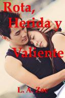Libro de Rota, Herida Y Valiente
