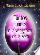 Libro de Tantos Juanes O La Venganza De La Sota