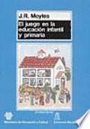 Libro de El Juego En La Educación Infantil Y Primaria