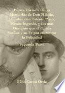 Libro de Pícara Historia De Las Memorias De Don Hilario, Hombre Con Talento Poco, Menos Ingenio, Y Sin Más Designio Que El De Sus Sueños Y Su Fe Por Encontrar La Felicidad Segunda Parte