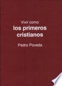 Libro de Vivir Como Los Primeros Cristianos