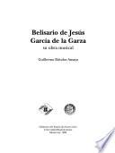 Libro de Belisario De Jesús García De La Garza, Su Obra Musical