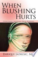 Libro de When Blushing Hurts
