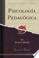 Libro de Psicología Pedagógica (classic Reprint)