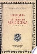 Libro de Historia De La Cátedra De Medicina En El Colegio Mayor Del Rosario Durante La Colonia Y La República, 1653 1865