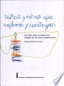 Libro de Niños Y Niñas Que Exploran Y Construyen
