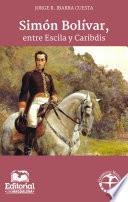 Libro de Simón Bolívar, Entre Escila Y Caribdis